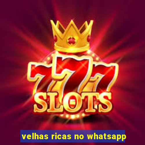 velhas ricas no whatsapp